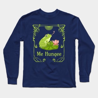 Me Hungee Frog Long Sleeve T-Shirt